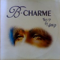 B-Charme - This Is My World