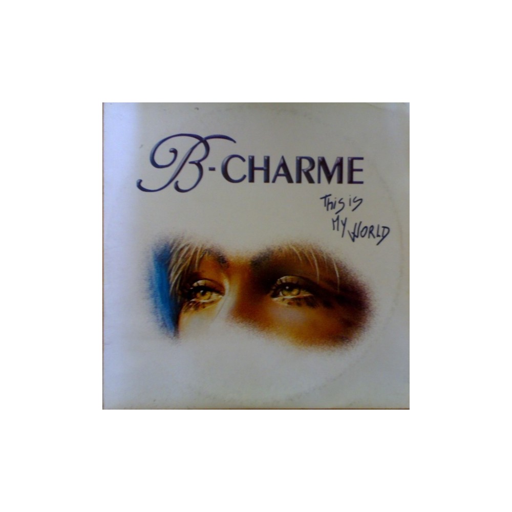 B-Charme - This Is My World