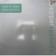 Lock 'N Load - Blow Ya Mind (PEPPER RECORDS)