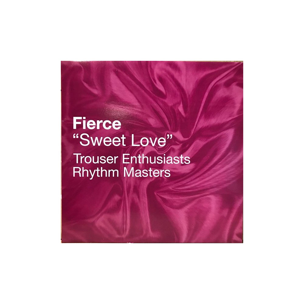 Fierce – Sweet Love (Trouser Enthusiasts remix)