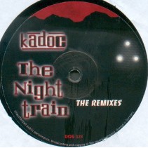 Kadoc ‎– The Nighttrain (The Remixes)