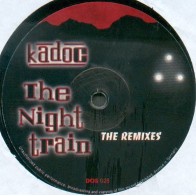 Kadoc ‎– The Nighttrain (The Remixes)