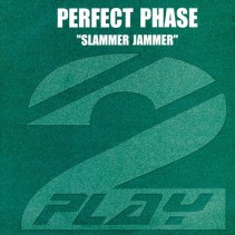 Perfect Phase - Slammer Jammer (IMPORT)