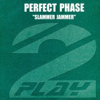 Perfect Phase - Slammer Jammer