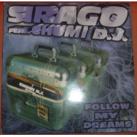 Sirago Feat. Chumi DJ - Follow My Dreams