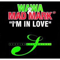 Wawa & Mad Mark ‎– I'm In Love