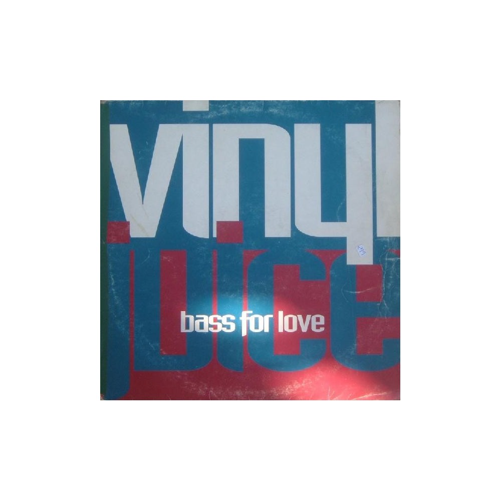 Vinyl Juice - Bass For Love(2 MANO,PELOTAZO REMEMBER BUSCADISIMO¡¡)