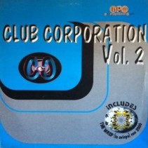 Club Corporation – Club Corporation Vol. 2