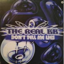 Real KK - Don't Tell Me Lies
