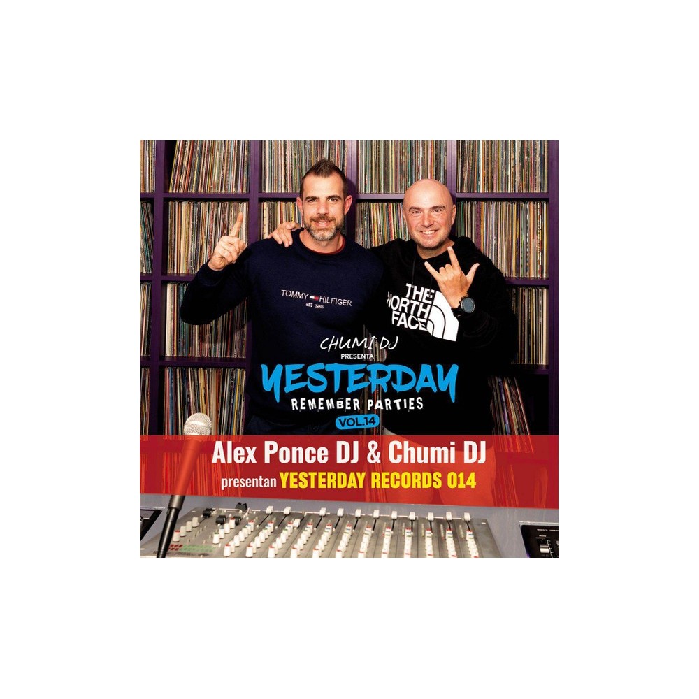 Alex Ponce DJ, Chumi DJ - Yesterday Remember Parties Vol.14