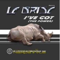 Le Brisc – I've Got the Power (TEMAZO HARDSYLE LIMITE BY CHUMI DJ¡¡)