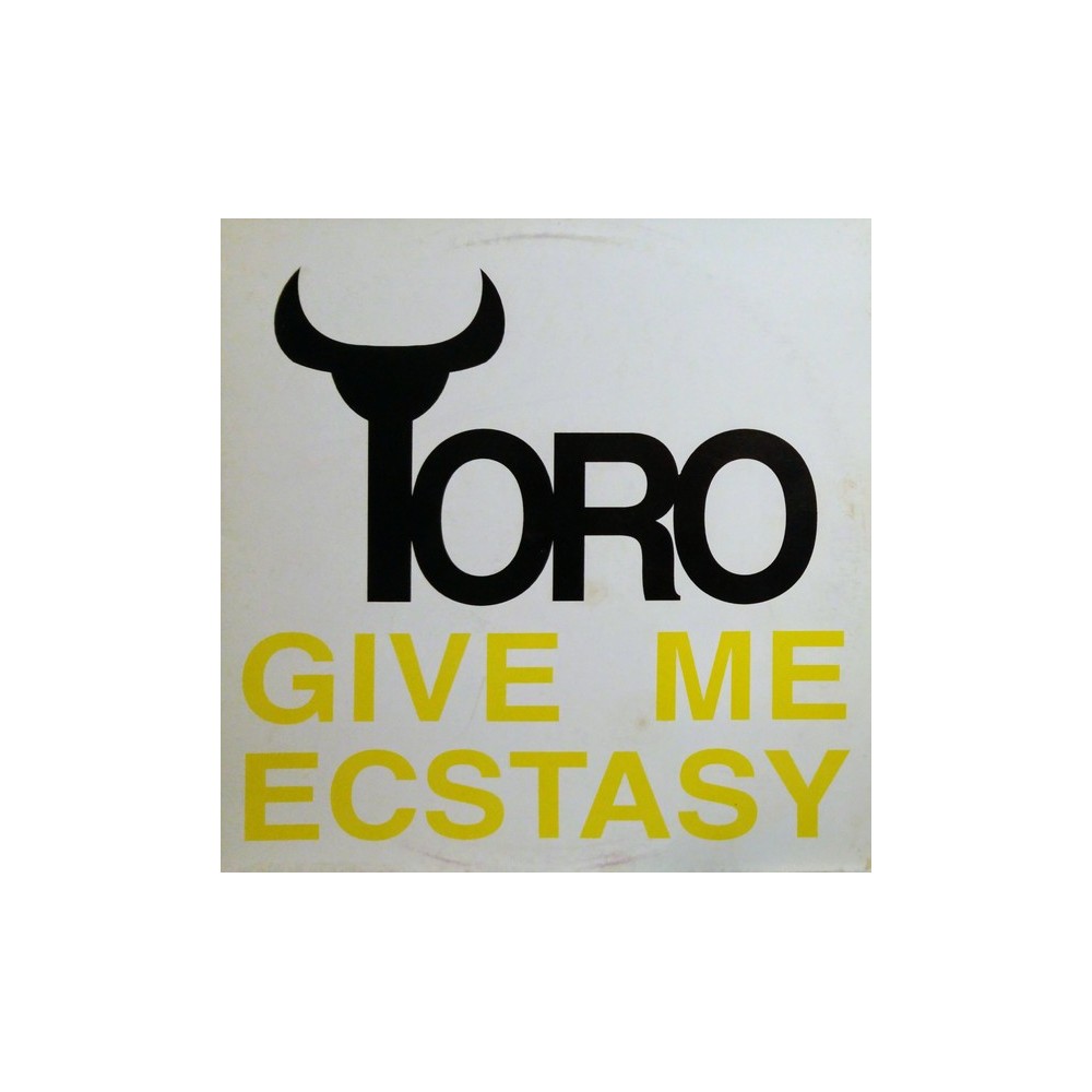 Toro ‎– Give Me Ecstasy (REPRESS)
