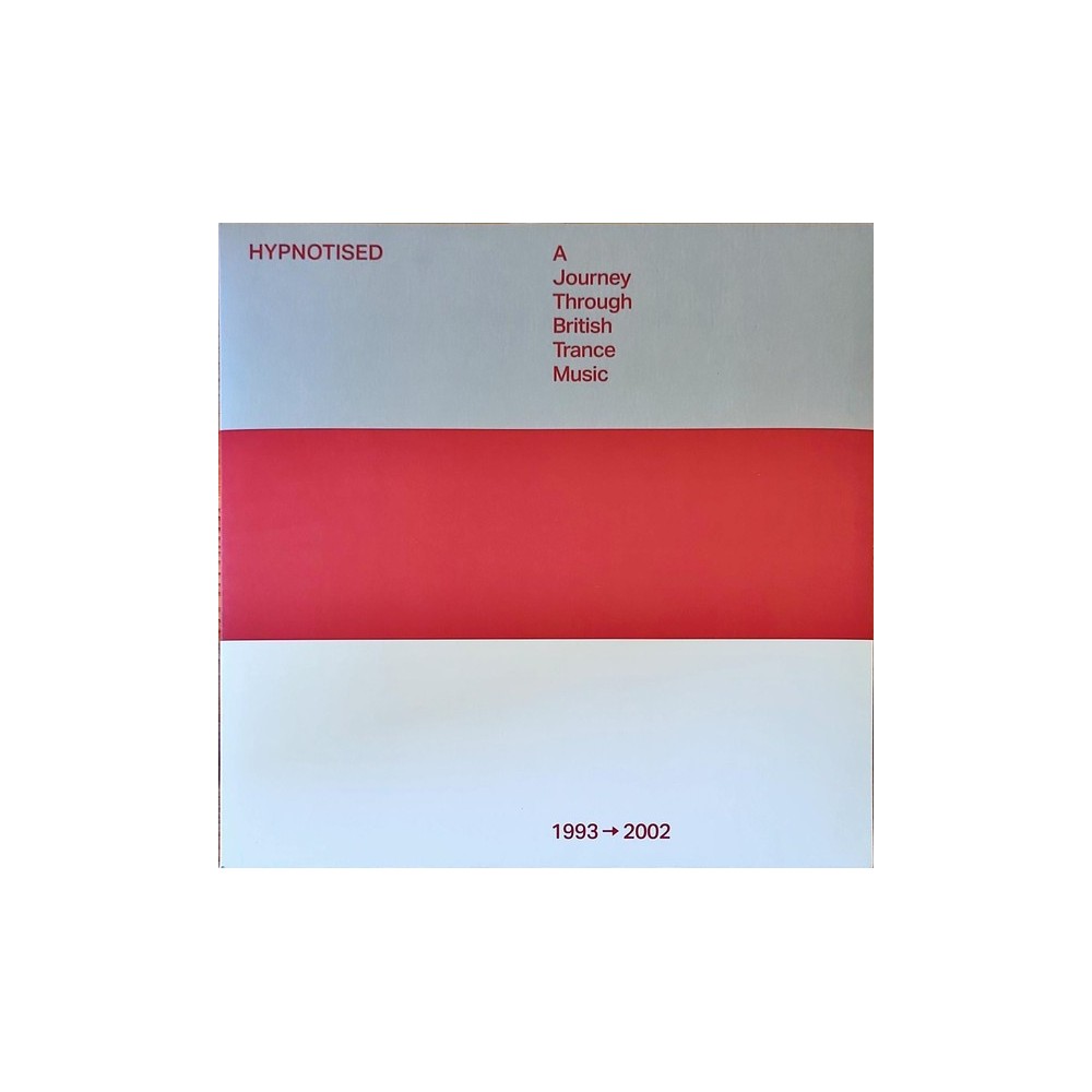 Hypnotised - A Journey Through British Trance Music (1993-2002)