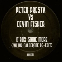 Peter Presta vs. Cevin Fisher – O'Rox Some More (Victor Calderone Re-Edit)