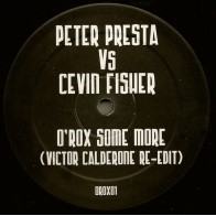 Peter Presta vs. Cevin Fisher – O'Rox Some More (Victor Calderone Re-Edit)