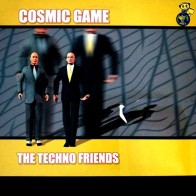 The Techno Friends  – Cosmic Game (2 MANO,TEMAZOS MAKINA¡¡)