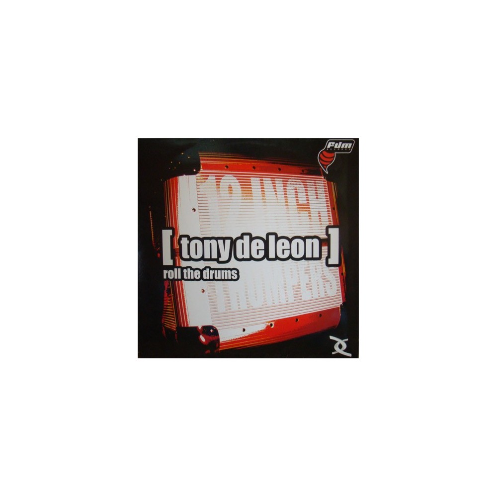 Tony De Leon - Roll The Drums(TEMAZO HARDHOUSE A UNA CARA,MUY BUSCADO¡¡)