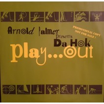 Arnold Palmer Presents Da Hok – Play...Out