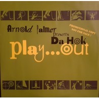 Arnold Palmer Presents Da Hok – Play...Out