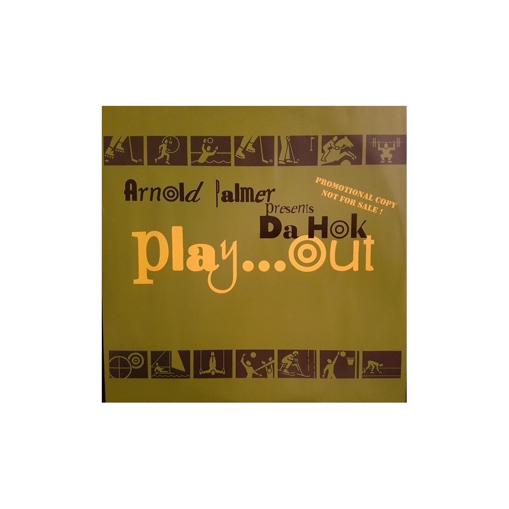Arnold Palmer Presents Da Hok – Play...Out (SONIDO CHOCOLATE)