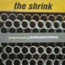The Shrink ‎– Nervous Breakdown