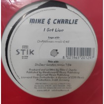 Mike & Charlie – I Get Live
