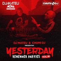 DJ Mateu & Chumi DJ ‎– Yesterday Remember Parties Vol. 16
