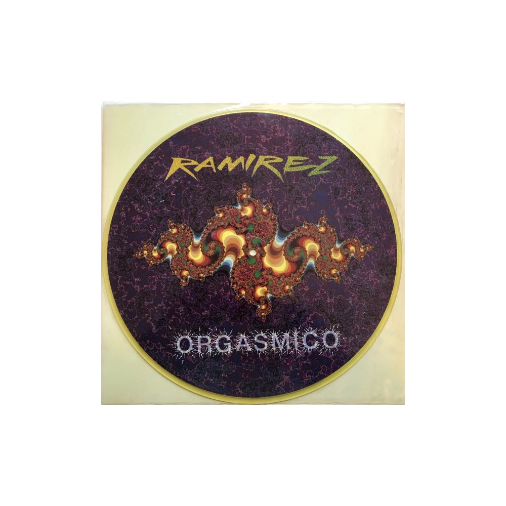 Ramirez ‎– Orgasmico (PICTURE DISC)