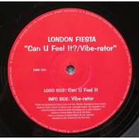 London Fiesta ‎– Can U Feel It? / Vibe-Rator