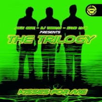 John-Core, DJ Thomas , DJ David Max Presents The Trilogy - Kisses For Me