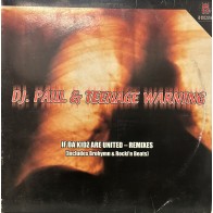 DJ Paul & Teenage Warning – If The Kids Are United (Remixes)
