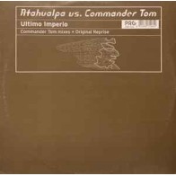 Atahualpa vs. Commander Tom ‎– Ultimo Imperio
