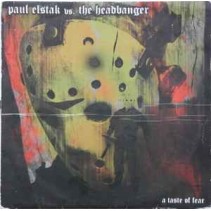 Paul Elstak Vs. The Headbanger ‎– A Taste Of Fear