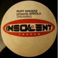 Ruff Driverz Presents Arrola – Dreaming