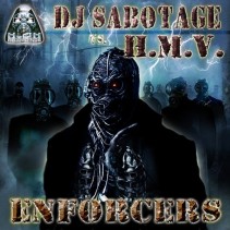 DJ Sabotage vs. H.M.V. – Enforcers