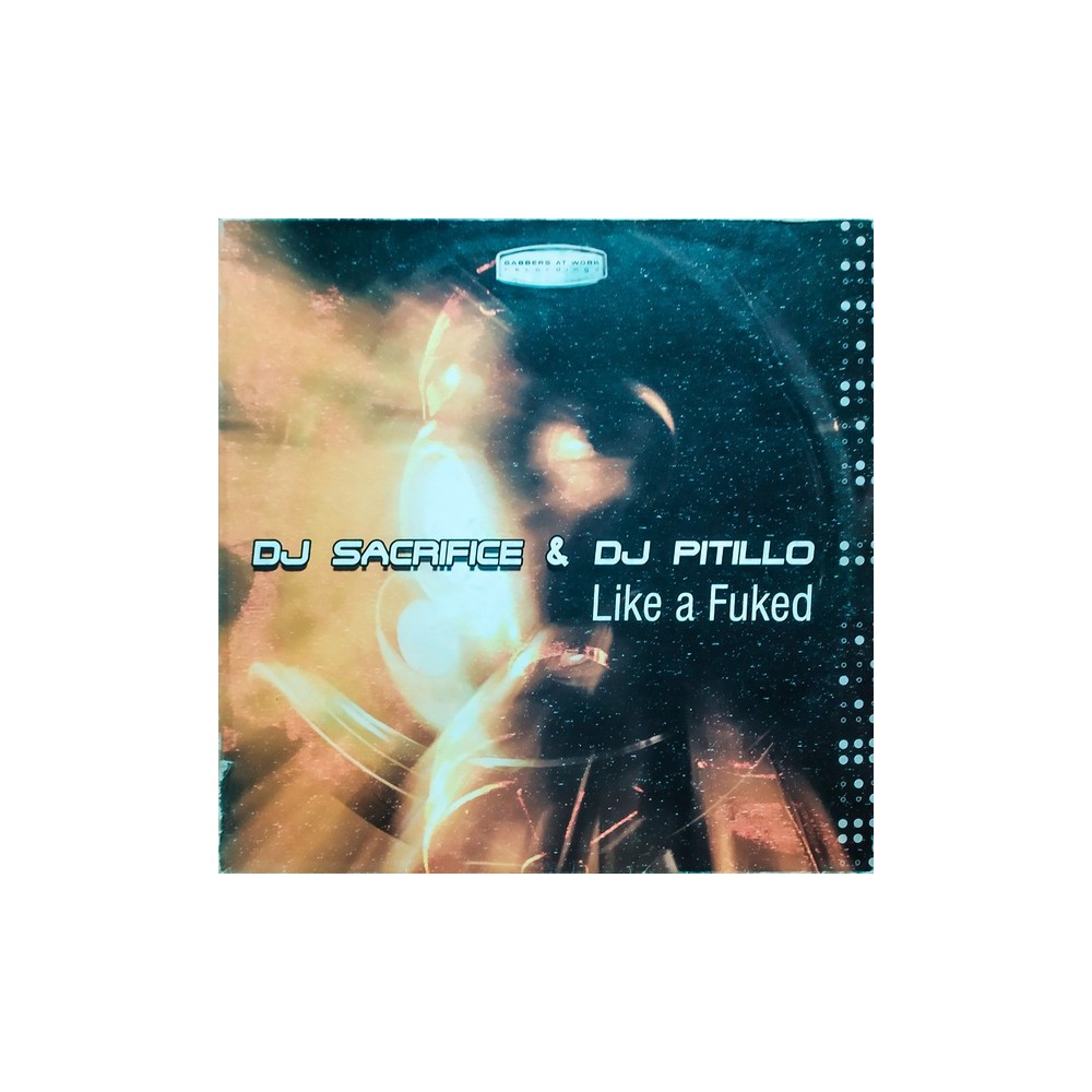 DJ Sacrifice & DJ Pitillo - Like A Fuked