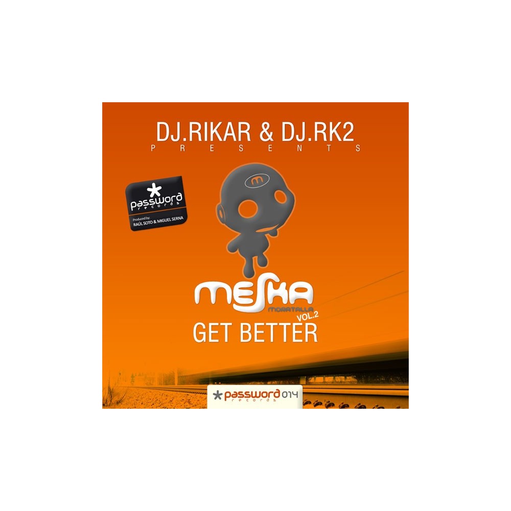 DJ Rikar & DJ Rk2 Presents Meska - Vol.2 - Get Better(dISCO bUSCADO¡¡)
