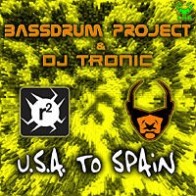 Bassdrum Project & DJ Tronic – U.S.A. To Spain(2 MANO,PELOTAZO NEWSTYLE¡¡)