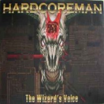 Hardcoreman ‎– The Wizard's Voice