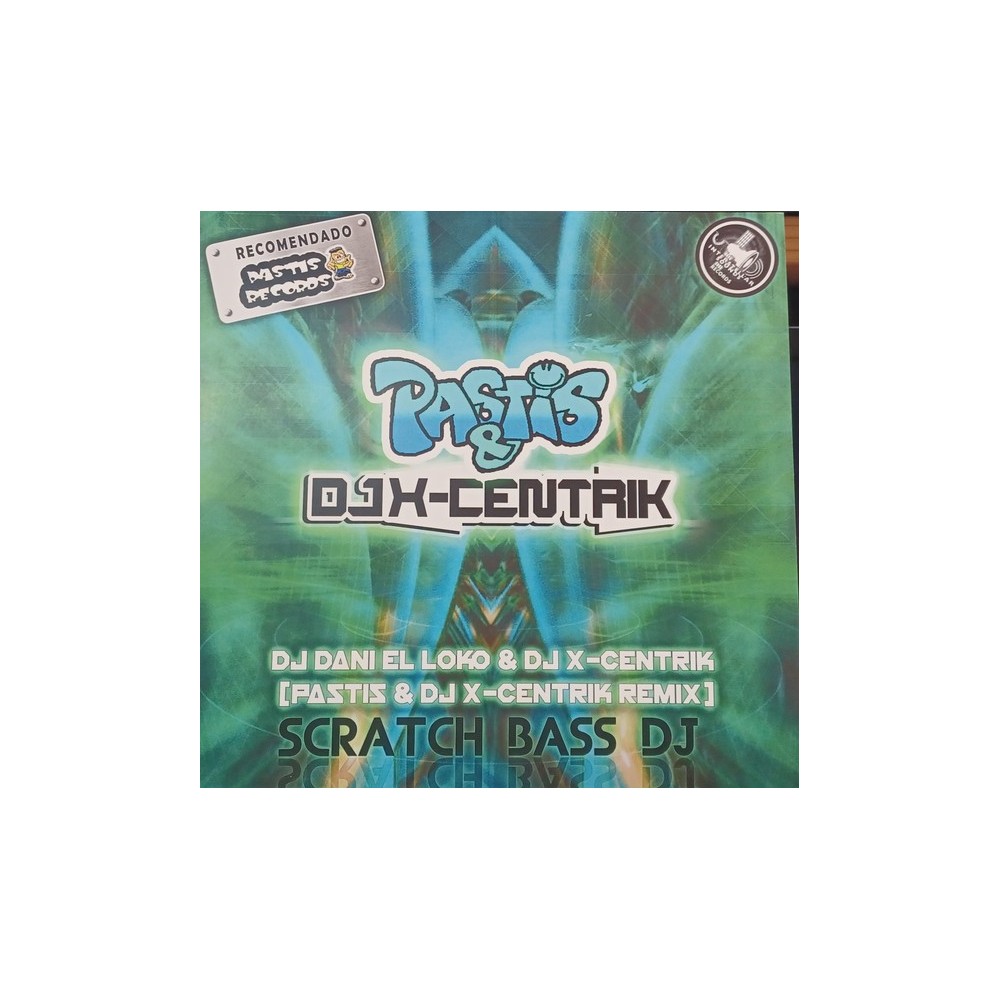 DJ Dani El Loco & DJ X-Centrik ‎– Scratch Bass DJ