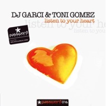DJ Garci & Toni Gomez - Listen To Your Heart