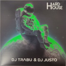Dj Trabu & DJ Justo ‎– Hard House