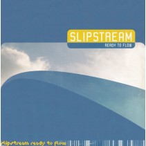 Slipstream ‎– Ready To Flow
