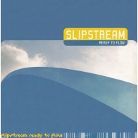 Slipstream ‎– Ready To Flow