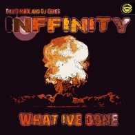 David Max And DJ Ceres Presents Inffinity - What Ive Done