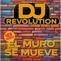 DJ Revolution – El Muro Se Mueve (New Version)