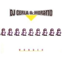 DJ Cerla & Moratto ‎– Wonder
