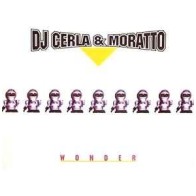 DJ Cerla & Moratto ‎– Wonder