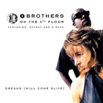 2 Brothers On The 4th Floor - Dreams (Will Come Alive) (DANCE ON THE BEAT)