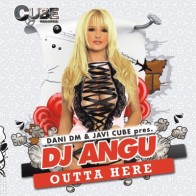 Dj Angu-Outta here(CANTADOS MUY BUENOS Y POKAZO,RECOMENDADO DICIEMBRE DJ RAI¡)